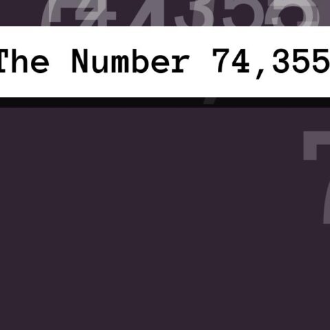 About The Number 74,355