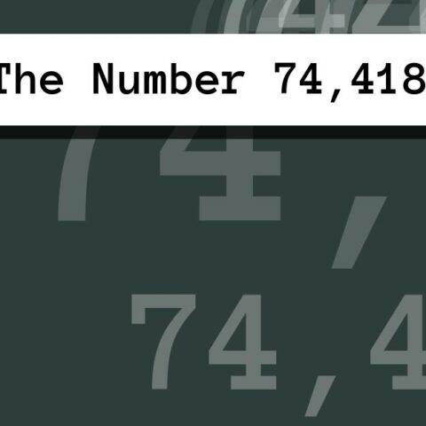About The Number 74,418