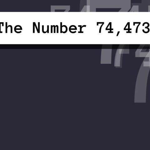About The Number 74,473