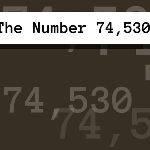 About The Number 74,530