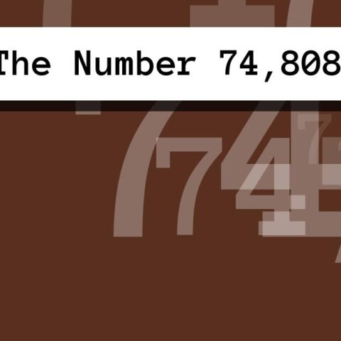 About The Number 74,808