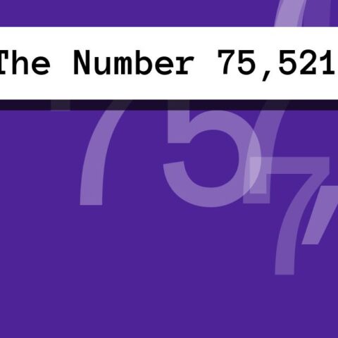 About The Number 75,521