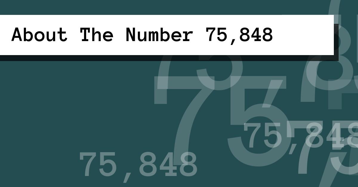About The Number 75,848