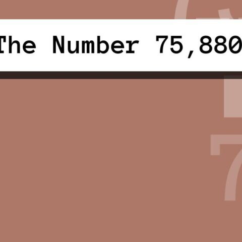 About The Number 75,880