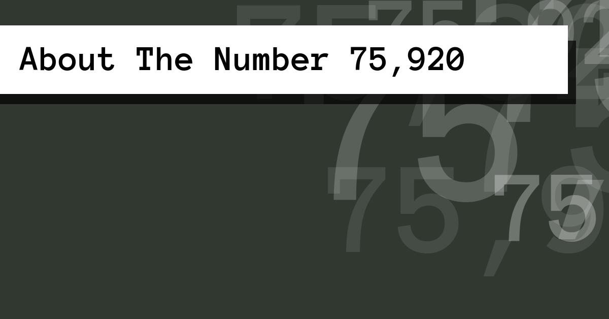 About The Number 75,920