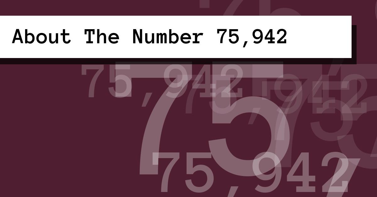 About The Number 75,942
