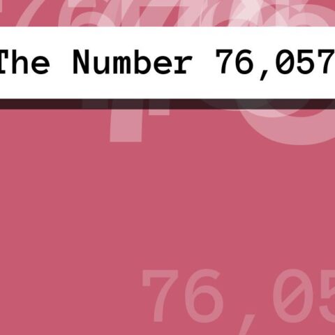 About The Number 76,057