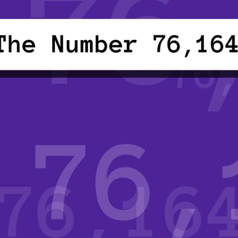 About The Number 76,164