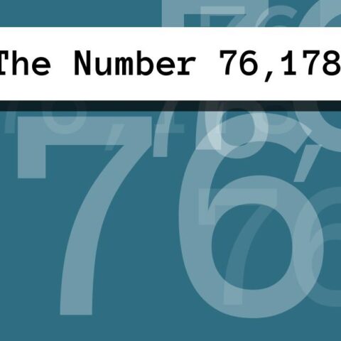 About The Number 76,178