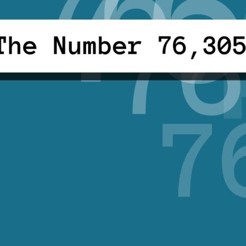 About The Number 76,305