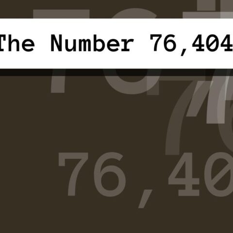 About The Number 76,404