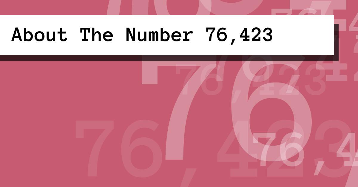 About The Number 76,423