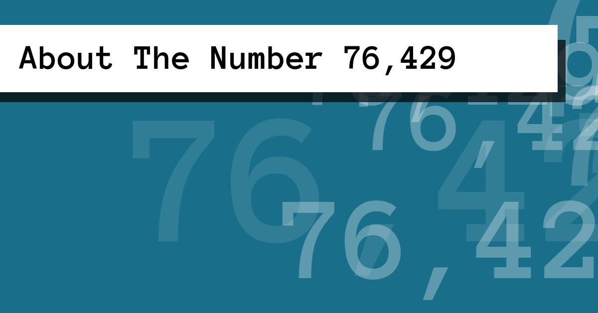 About The Number 76,429
