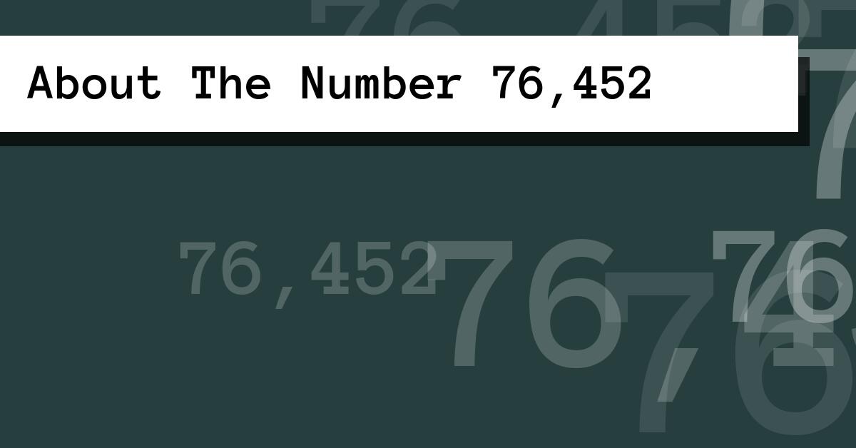 About The Number 76,452