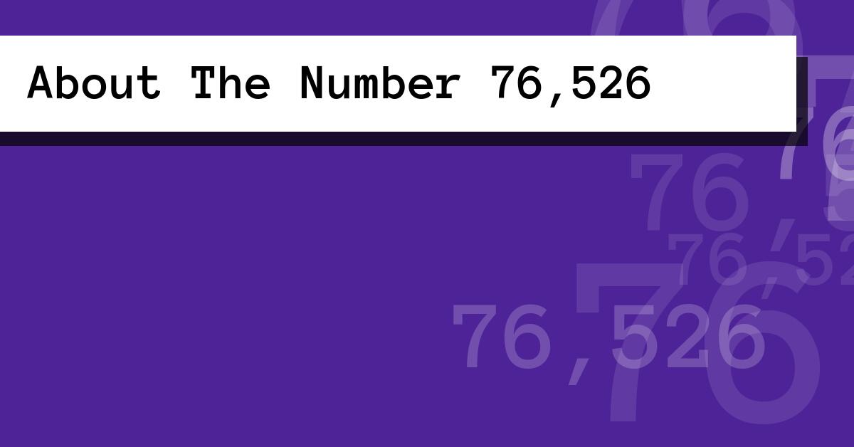 About The Number 76,526