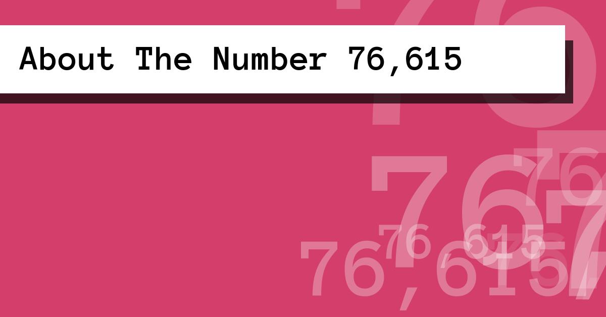 About The Number 76,615