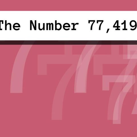 About The Number 77,419