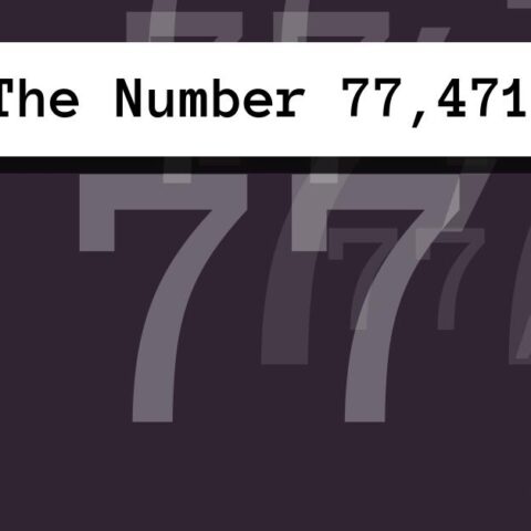 About The Number 77,471