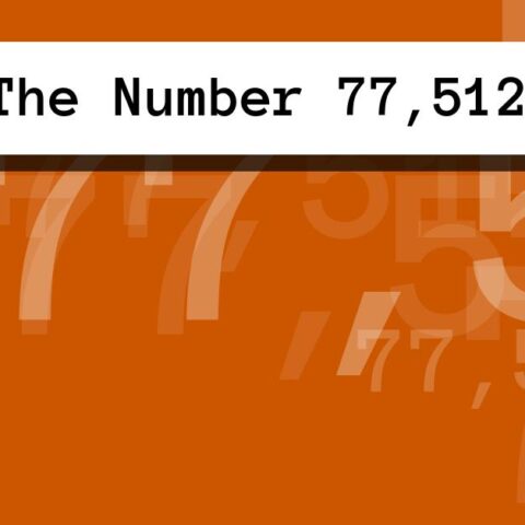 About The Number 77,512