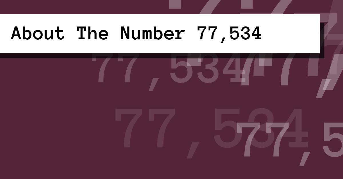 About The Number 77,534