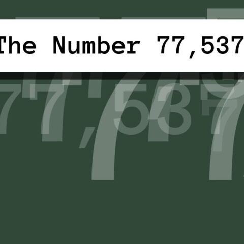 About The Number 77,537
