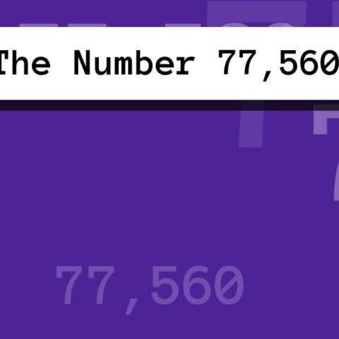 About The Number 77,560