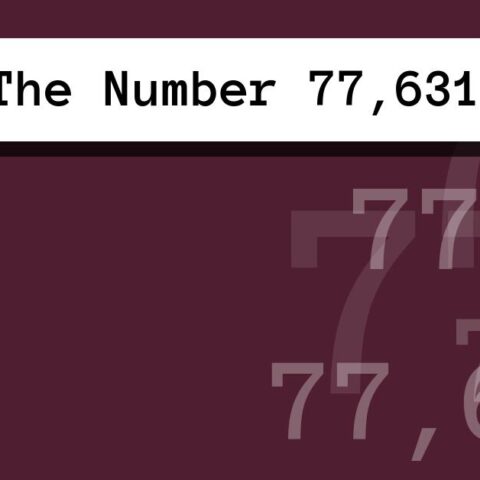 About The Number 77,631
