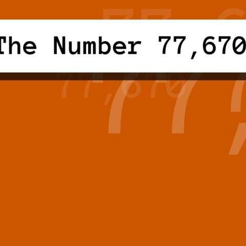About The Number 77,670