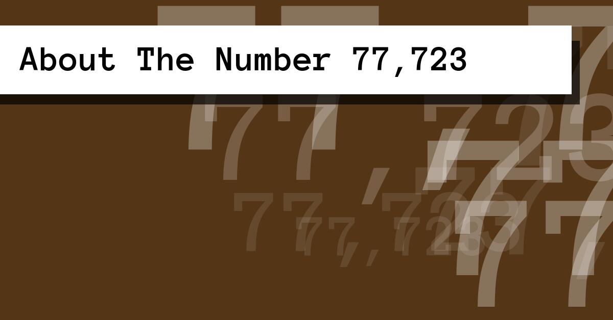 About The Number 77,723