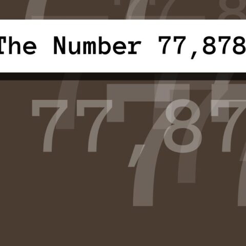 About The Number 77,878