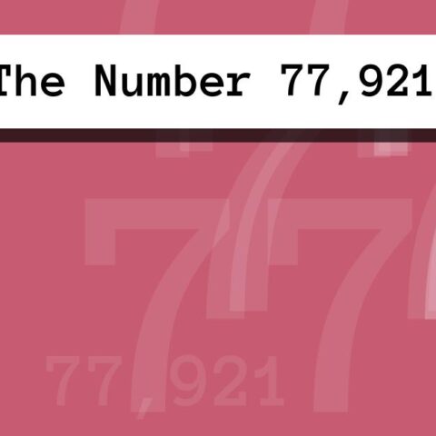 About The Number 77,921