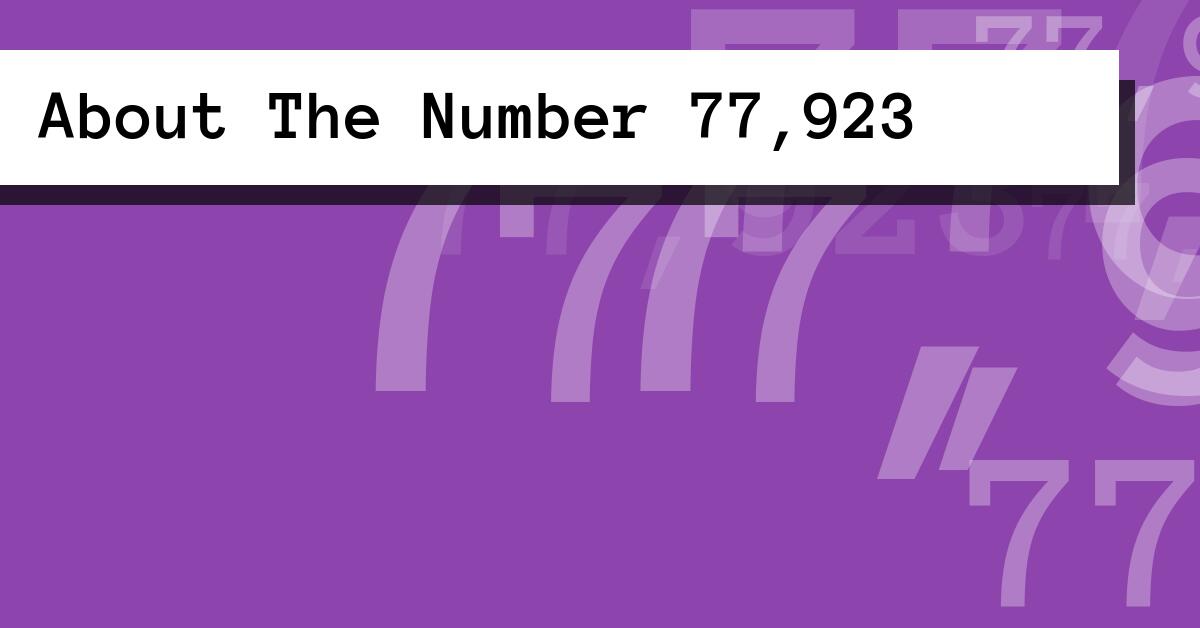 About The Number 77,923