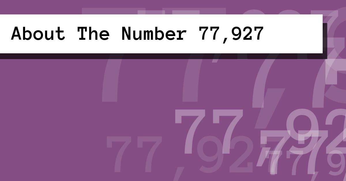 About The Number 77,927