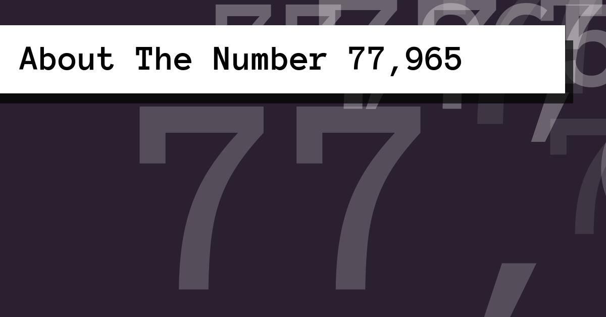 About The Number 77,965