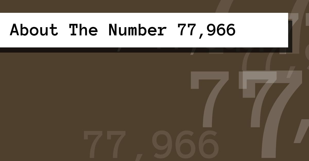 About The Number 77,966