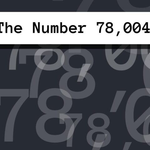 About The Number 78,004