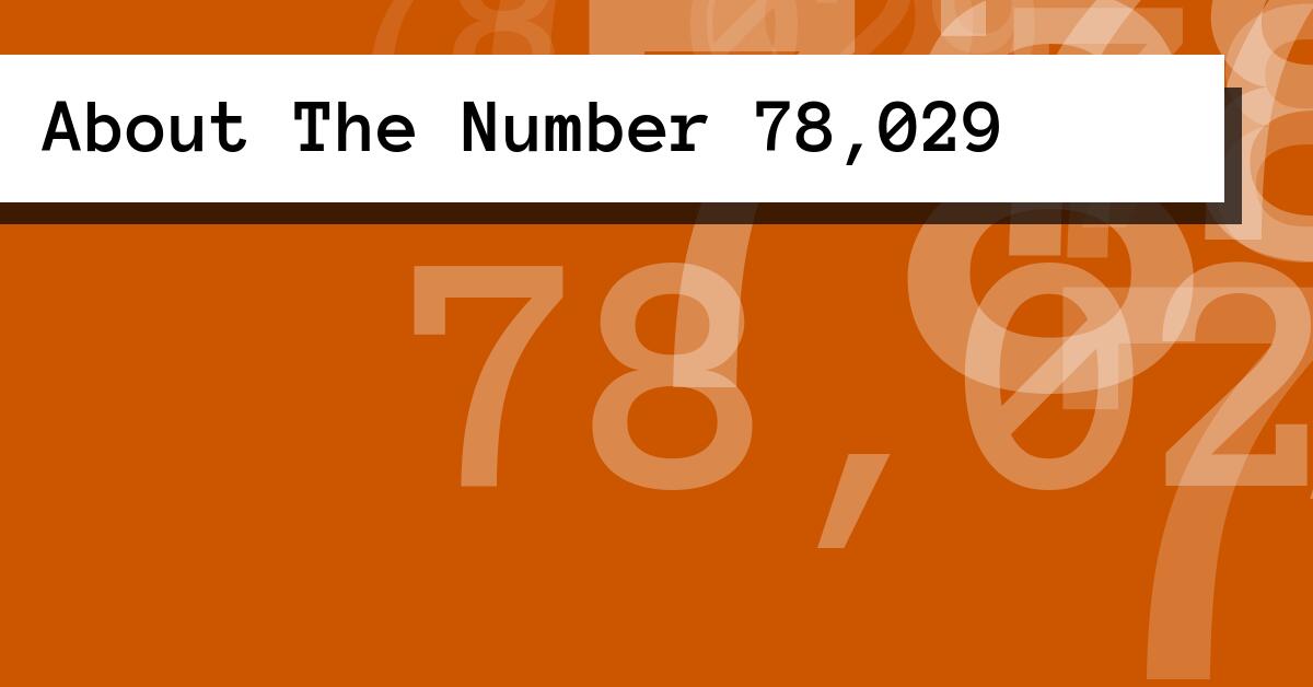 About The Number 78,029