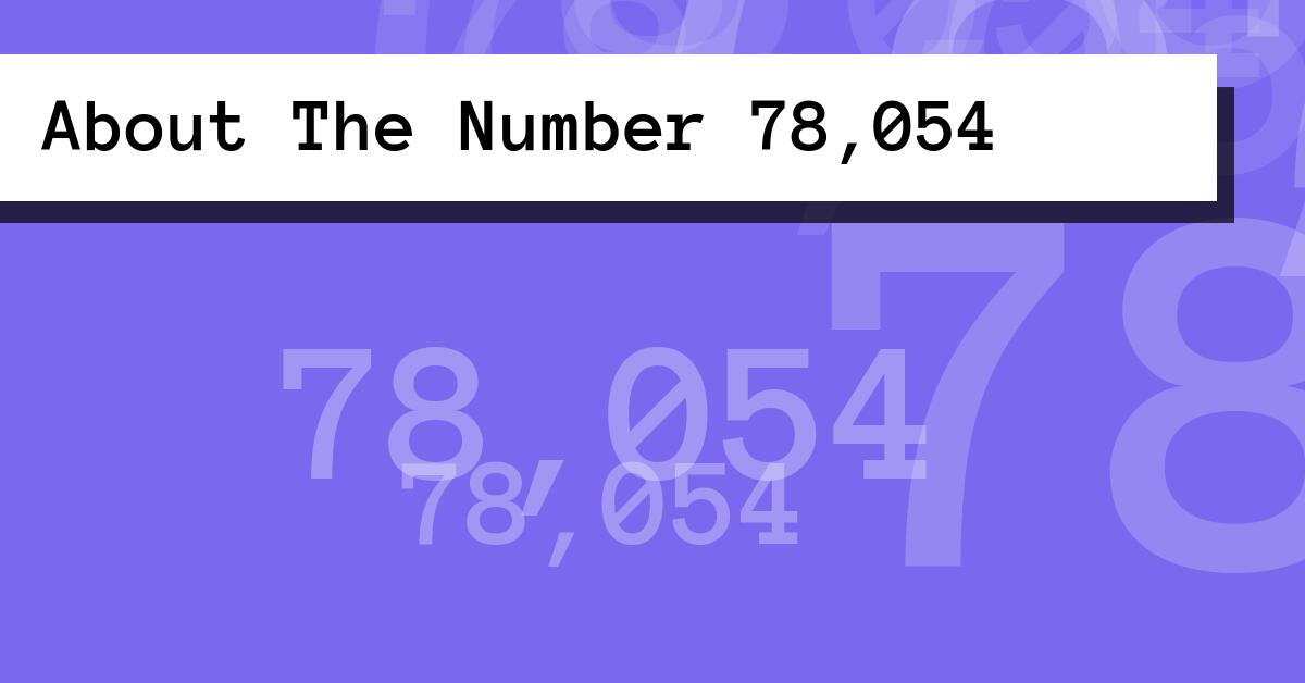 About The Number 78,054