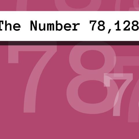 About The Number 78,128