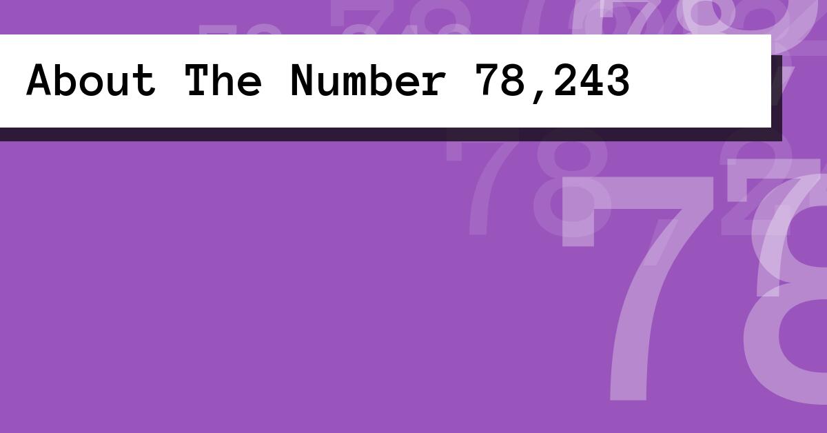 About The Number 78,243