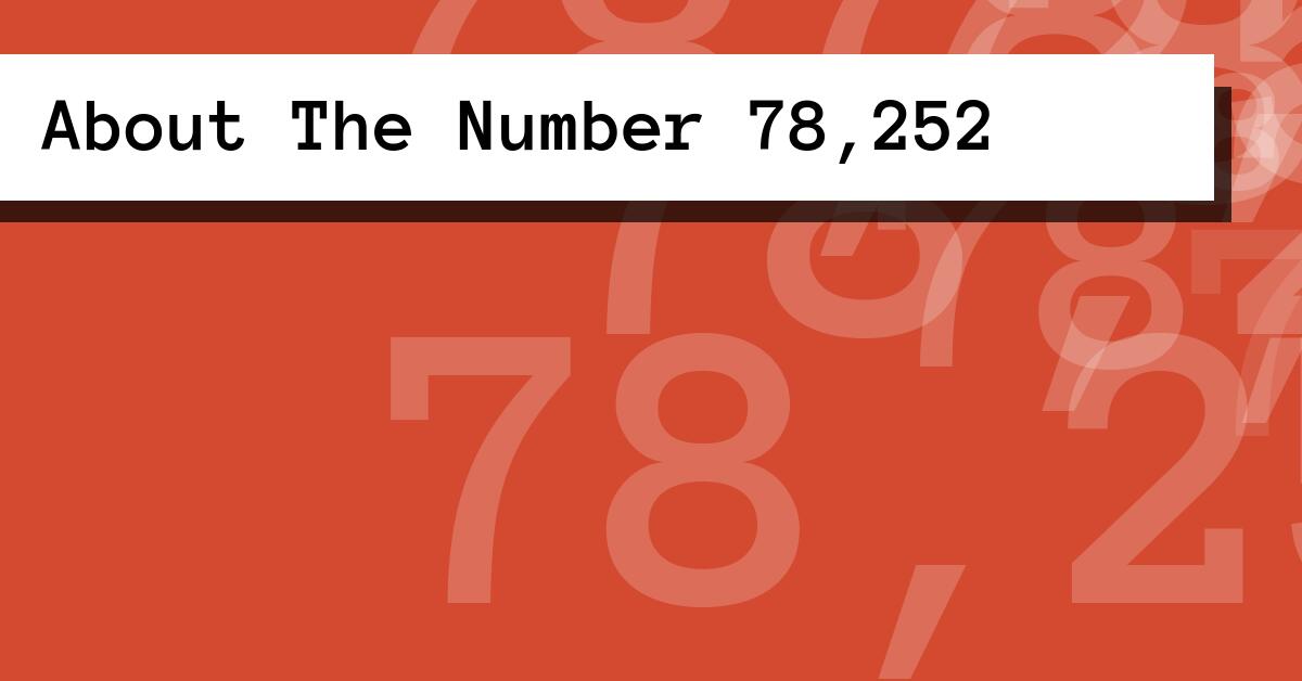 About The Number 78,252