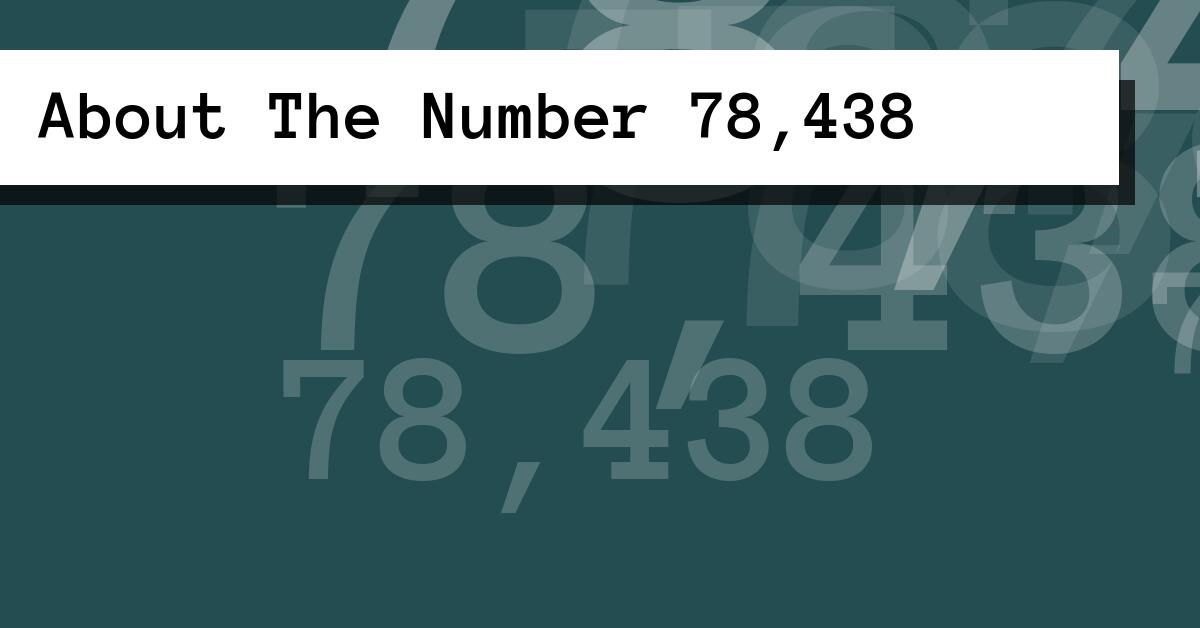 About The Number 78,438