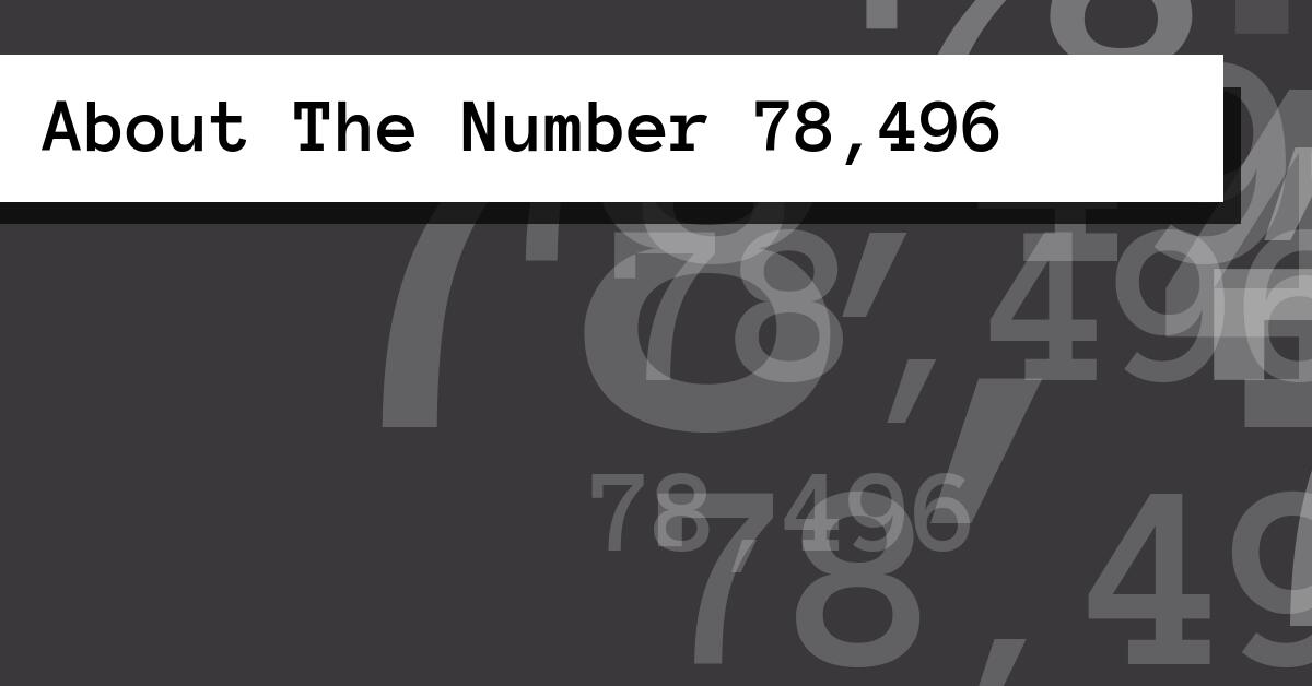 About The Number 78,496