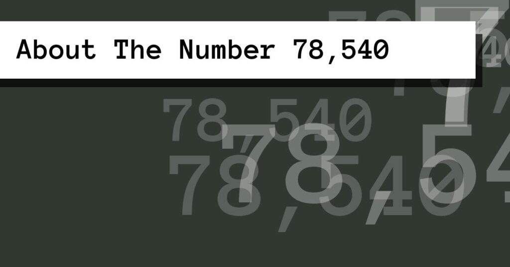 About The Number 78,540