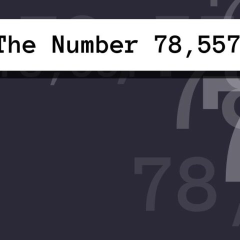 About The Number 78,557