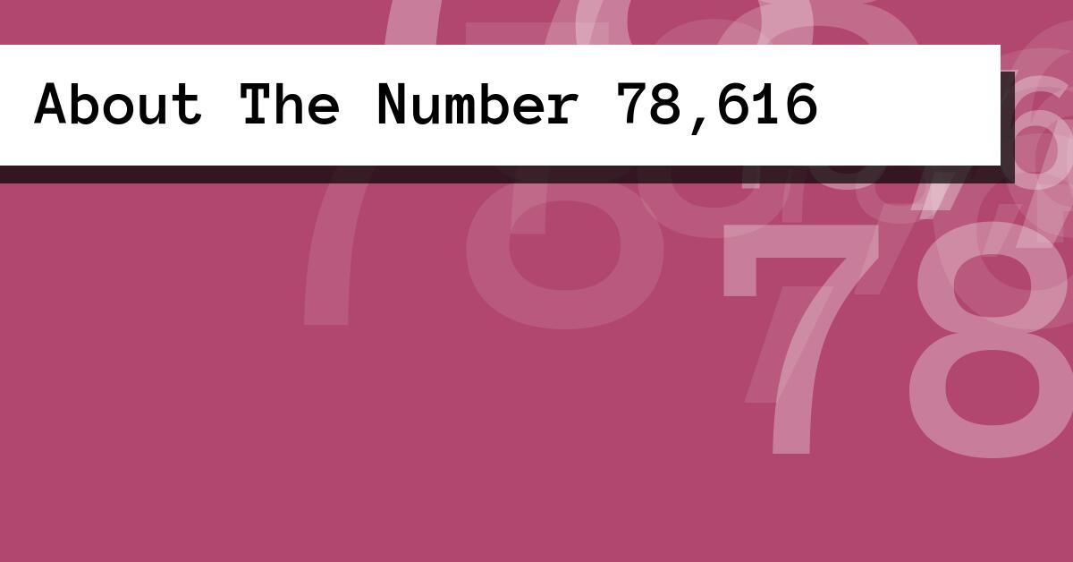 About The Number 78,616
