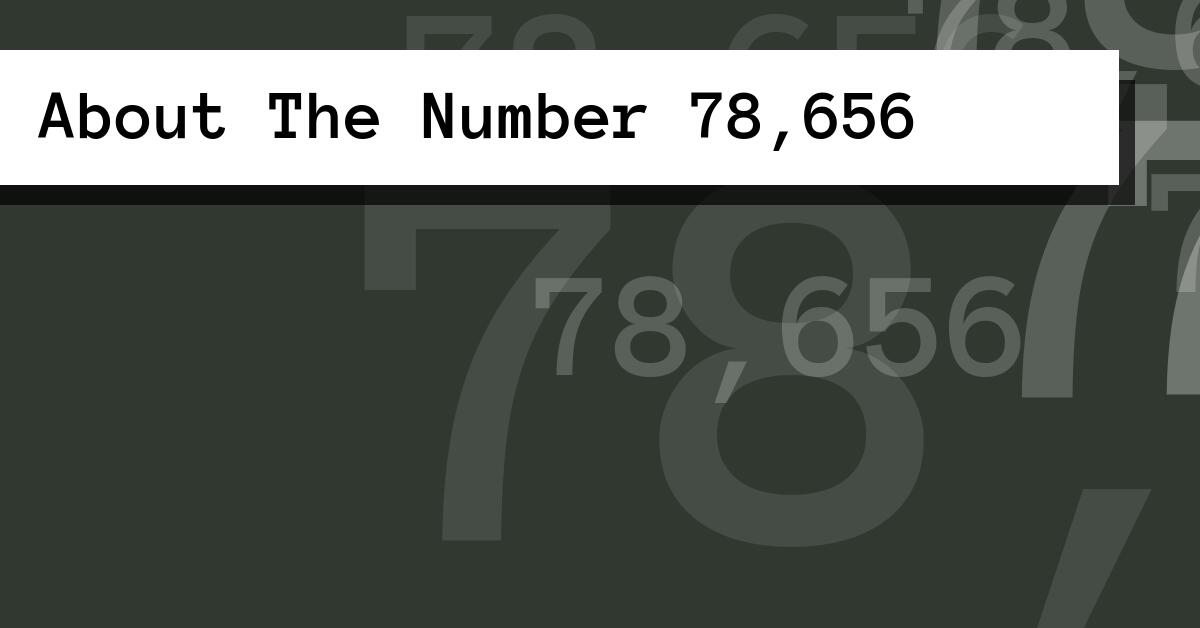 About The Number 78,656