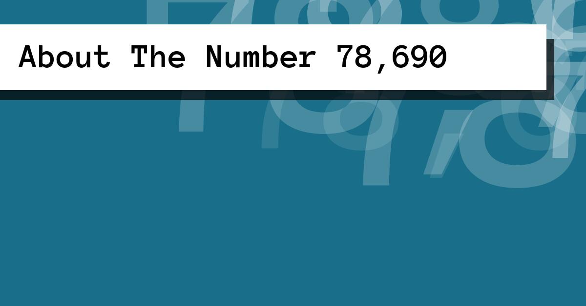 About The Number 78,690