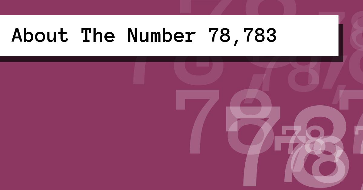 About The Number 78,783
