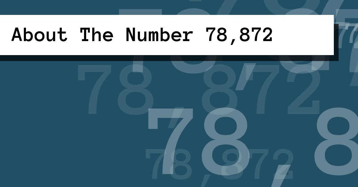 About The Number 78,872